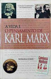 Livro a Vida e o Pensamento de Karl Marx (coleção Iluminados da Humanidade) Autor Gomes, Morgana [usado]