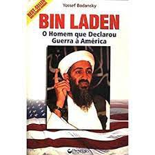 Livro Bin Laden: o Homem que Declarou Guerra À América Autor Bodansky, Yossef (2002) [usado]