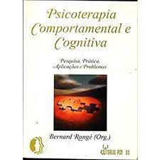 Livro Psicoterapia Comportamental e Cognitiva Vol. Ii: Pesquisa, Prática, Aplicações e Problemas Autor Rangé, Bernard (1998) [usado]