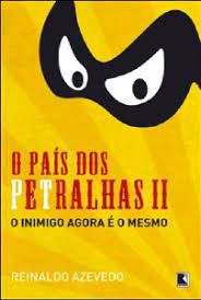 Livro País dos Petralhas 2 - o Inimigo Agora é o Mesmo Autor Azevedo, Reinaldo (2012) [usado]