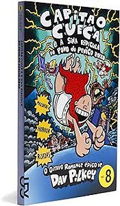 Livro Capitão Cueca e a Sina Ridícula do Povo do Penico Roxo - Vol. 8 Autor Pilkey, Dav (2010) [usado]