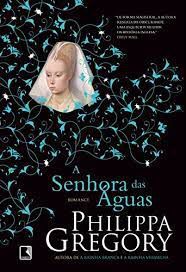 Livro a Rainha das Águas Autor Gregory, Philippa (2014) [usado]