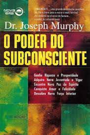 Livro o Poder do Subconsciente Autor Murphy, Dr. Joseph (1997) [usado]