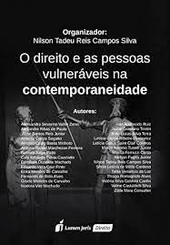 Livro o Direito e as Pessoas Vulneráveis na Contemporaneidade Autor Silva (org.), Nilson Tadeu Reis Campos (2016) [seminovo]