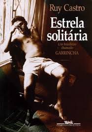 Livro Estrela Solitaria: um Brasileiro Chamado Garrincha Autor Castro, Ruy (2002) [usado]
