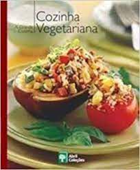 Livro Cozinha Vegetariana - a Grande Cozinha Vol. 21 Autor Abril Coleões (2007) [usado]