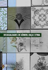 Livro Desigualdades de Gênero, Raça e Etnia Autor Carvalho, Ana Paula Comin de e Outros (2012) [usado]