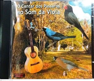 Cd o Cantar dos Pássaros ao Som da Viola Interprete Geraldo Gambini (produção) [usado]