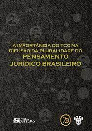 Livro a Importância do Tcc na Difusão da Pluralidade do Pensamento Jurídico Brasileiro Autor Nogueira (org.), André Murilo Parente (2021) [seminovo]