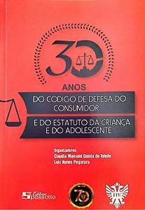 Livro 30 Anos do Código de Defesa do Consumidor e do Estatuto da Criança e do Adolescente Autor Toledo (org.), Claudia Mansani Queda de (2020) [seminovo]