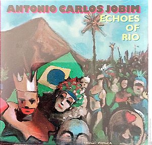 Cd Antonio Carlos Jobim - Echoes Of Rio Interprete Antonio Carlos Jobim (1976) [usado]