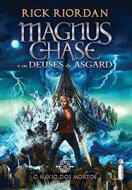 Livro o Navio dos Morto - Magnus Chase e os Deuses de Asgard 3 Autor Riordan, Rick (2017) [seminovo]