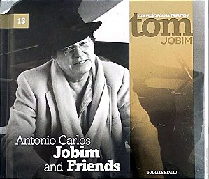 Cd Antonio Carlos Jobim And Friends - Coleção Folha Tributo a Tom Jobim Interprete Antonio Carlos Jobim e Amigos (1996) [usado]