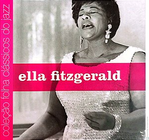 Cd Ella Fitzgerald - Coleção Folha Clássicos do Jazz Interprete Ella Fitzgerald (2007) [usado]