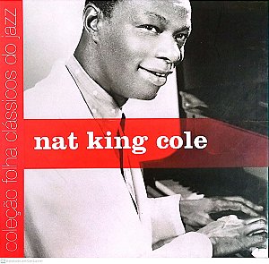 Cd Nat King Cole - Coleção Folha Clássicos do Jazz Interprete Nat King Cole [usado]