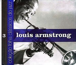 Livro Louis Armstrong - Coleção Folha Clássicos do Jazz Autor Louis Armstrong (2007) [usado]