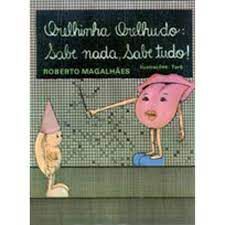 Livro Orelhinha Orelhudo: Sabe Nada, Sabe Tudo! Autor Magalhães, Roberto (1985) [usado]