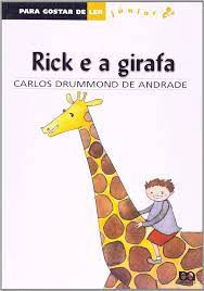 Livro Rick e a Girafa - Col. para Gostar de Ler Júnior Autor Andrade, Carlos Drummond de (2002) [usado]