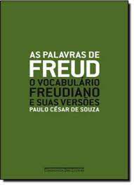 Livro as Palaras de Freud: o Vocabulário Freudiano e suas Versões Autor Souza, Paulo César de (2010) [seminovo]