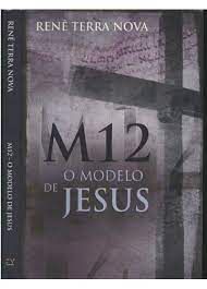 Livro M12: o Modelo de Jesus Autor Nova, Renê Terra (2009) [seminovo]