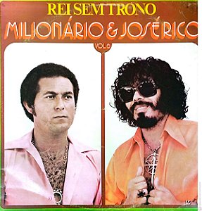 Disco de Vinil Milionário e José Rico Vol.6 - Rei sem Trono Interprete Milionário e José Rico (1978) [usado]