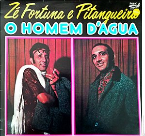 Disco de Vinil Zé Fortuna e Pitangueira - o Homem D´água Interprete Zé Fortuna e Pitangueira (1991) [usado]