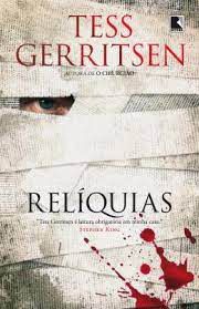 Livro Reliquias Autor Gerritsen, Tess (2014) [seminovo]