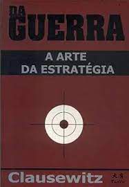 Livro da Guerra: a Arte da Estratégia Autor Clausewitz (2005) [seminovo]