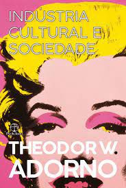 Livro Indústria Cultural e Sociedade Autor Adorno, Theodor W. (2024) [seminovo]