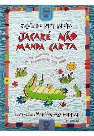 Livro Jacaré Não Manda Carta Autor Ladeira, Julieta de Godoy (2011) [seminovo]