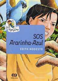 Livro Sos Ararinha-azul (série Vaga-lume) Autor Modesto, Edith (2017) [seminovo]