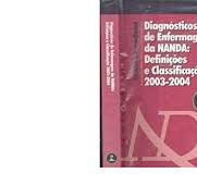Livro Diagnósticos de Enfermagem da Nanda ; Definições de Classificação 2003-2004 Autor Canto, Monica Ballejo (2004) [usado]