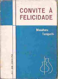 Livro Convite À Felicidade - Volume I Autor Taniguchi, Masaharu (1979) [usado]