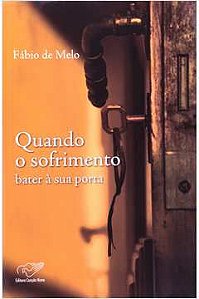 Livro Quando o Sofrimento Bater a sua Porta Autor Melo, Fabio (2008) [usado]