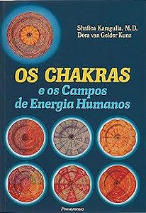 Livro os Shakras e os Campos de Energia Humanos Autor M.d., Shafica Karagulla (1989) [usado]