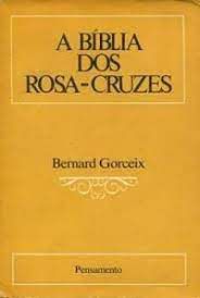 Livro a Bíblia dos Rosa-cruzes Autor Goceix, Bernard (1977) [usado]