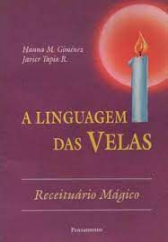 Livro a Linguagem das Velas: Receituário Mágico Autor Giménez, Hanna M. (2004) [seminovo]