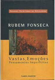 Livro Vastas Emoções e Pensamentos Imperfeitos Autor Fonseca, Rubem (2003) [seminovo]