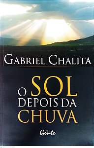 Livro o Sol Depois da Chuva Autor Chalita, Gabriel (2007) [usado]