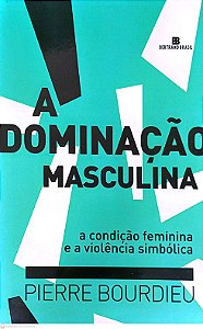 Livro a Dominação Masculina Autor Bourdieu, Pierre (2014) [usado]