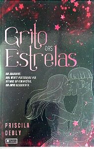 Livro Grito das Estrelas Autor Debly, Priscila (2019) [usado]