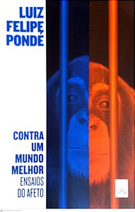 Livro contra um Mundo Melhor Autor Pondé, Luiz Felipe (2013) [usado]