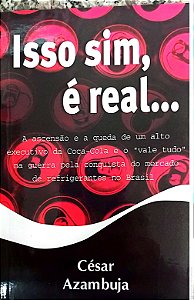 Livro Isso Sim e Real ... Autor Azambuja, César (2004) [usado]