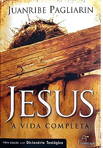 Livro Jesus - a Vida Completa Autor Pagliarin, Juanribe (2007) [usado]