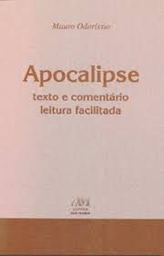 Livro Apocalipse: Texto e Comentário - Leitura Simplificada Autor Odoríssio, Mauro (2002) [usado]