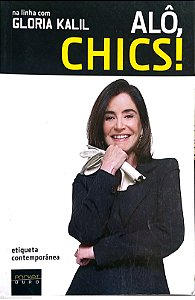Livro Alô Chics! Autor Kalil, Gloria (2008) [usado]