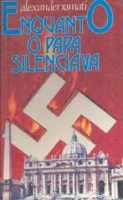 Livro Enquanto o Papa Silenciava Autor Ramati, Alexander (1985) [usado]