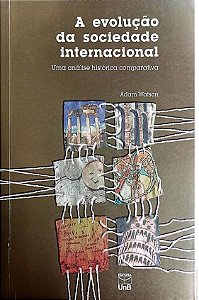 Livro a Evolução Sociedade Internacional Autor Watson, Adam (2004) [usado]