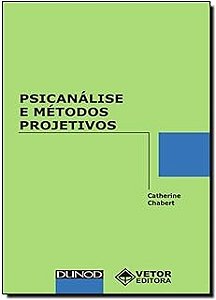 Livro Psicanálise e Métodos Projetivos Autor Chabert, Catherine (2004) [usado]