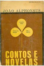 Livro Contos e Novelas Autor Alphonsus, João (1965) [usado]